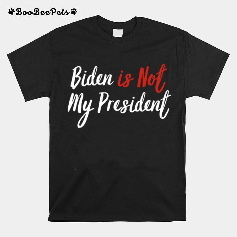 Joe Biden Is Not My President Won Election Vintage T-Shirt