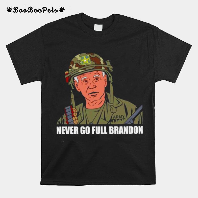 Joe Biden Never Go Full Brandon T-Shirt