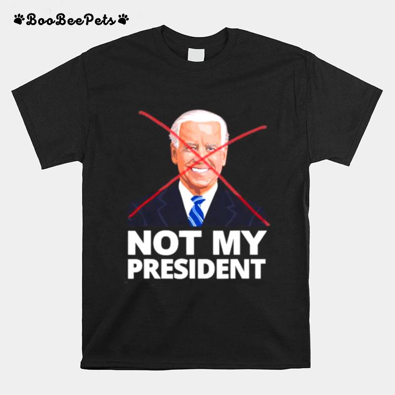 Joe Biden Not My President T-Shirt