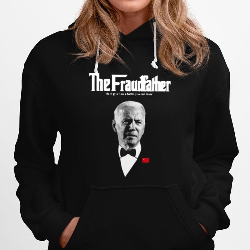 Joe Biden The Grandfather Hell Give You A Ballot You Can Reuse Hoodie