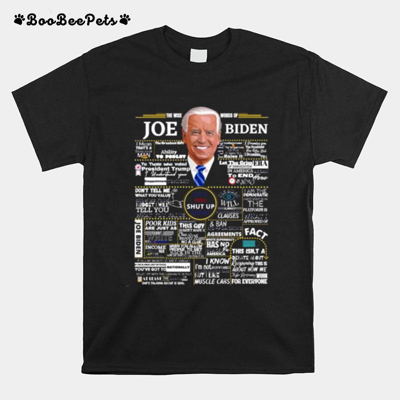 Joe Biden Will You Shut Up Man Election President T-Shirt