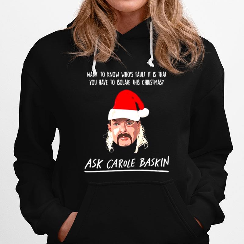 Joe Exotic Santa Want To Know Whos Fault It Is That Ask Carole Baskin Banterking Christmas Hoodie