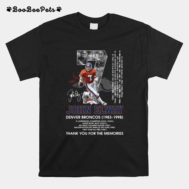John Elway Denver Broncos 1983 1998 Number Seven Thank You For The Memories Signature T-Shirt