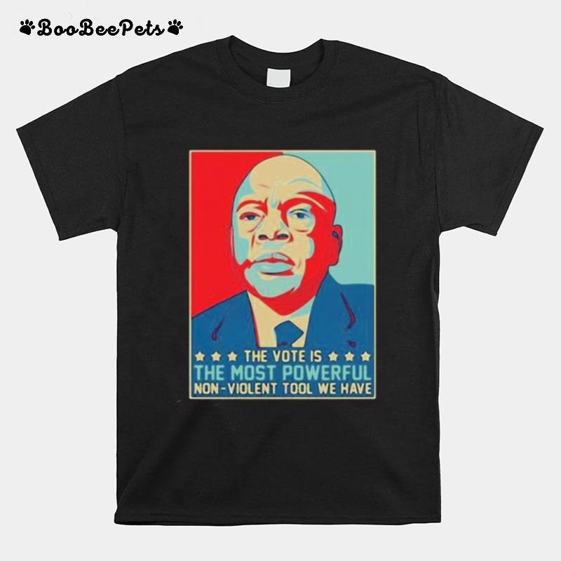 John Lewis The Vote Is The Most Powerful Non Violent Tool We Have T-Shirt