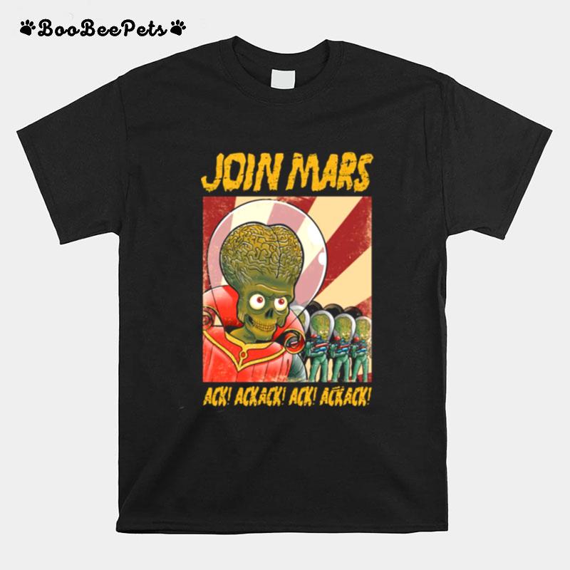 Join Mars Mars Attack T-Shirt