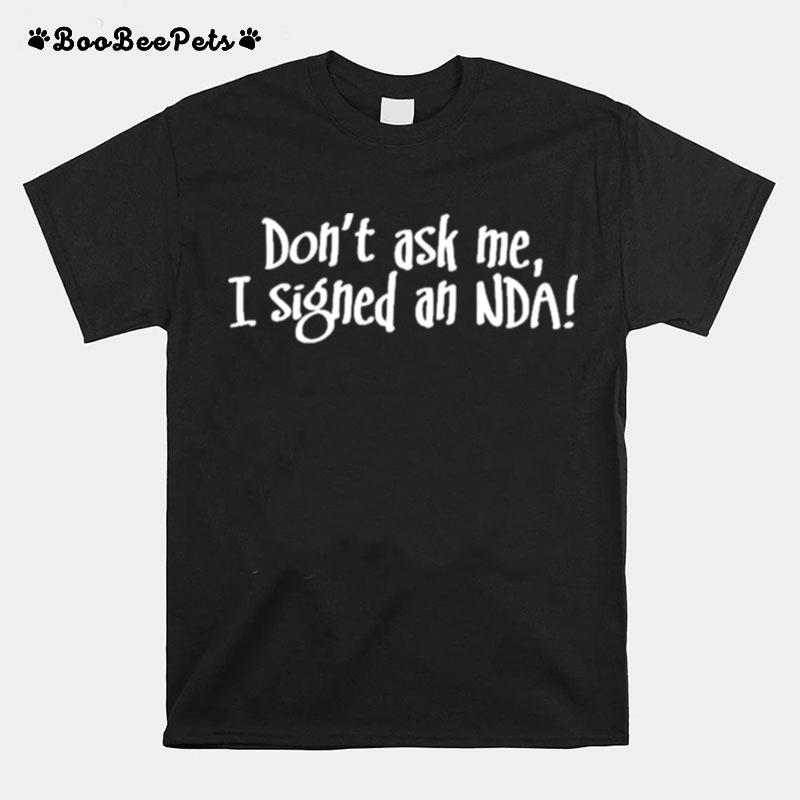 Jonathan Frakes Black Dont Ask Me I Signed An Nda T-Shirt