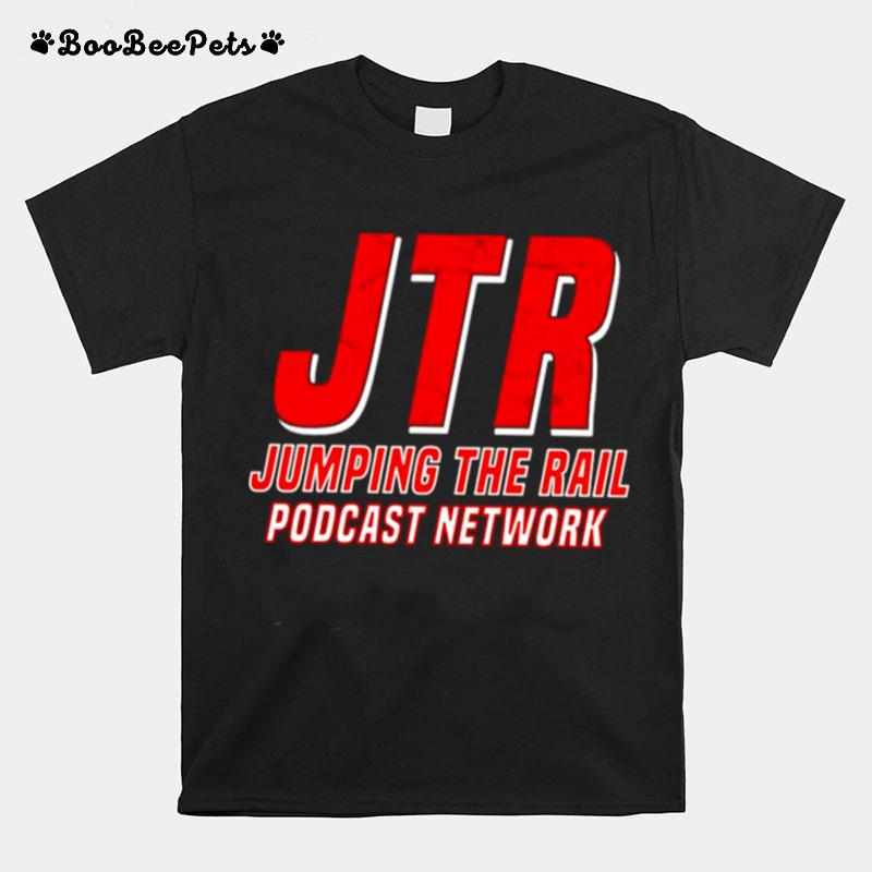 Jtr Jumping The Rail Podcast Network T-Shirt