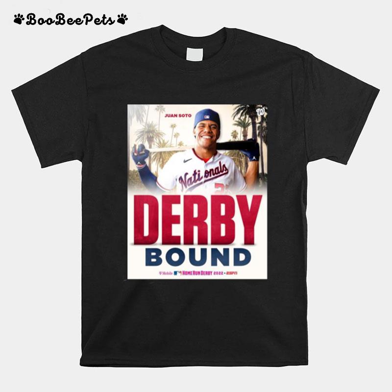 Juan Soto Washington Nationals To Complete In 2022 Home Run Derby Bound T-Shirt