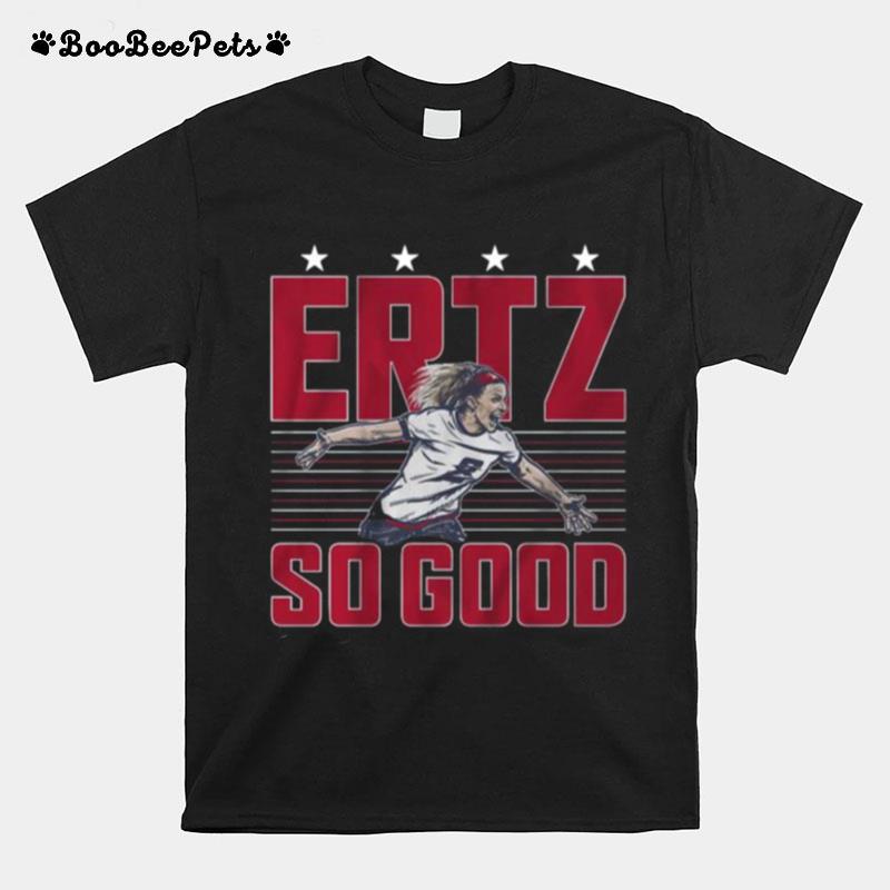 Julie Ertz So Good Philadelphia Eagles T-Shirt