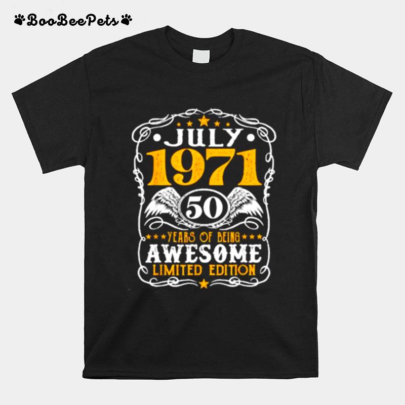 July 1971 50 Years Of Being Awesome Limited Edition 50Th Birthday T-Shirt