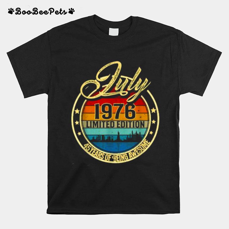 July 1976 Limited Edition 45 Years Of Being Awesome Vintage T-Shirt