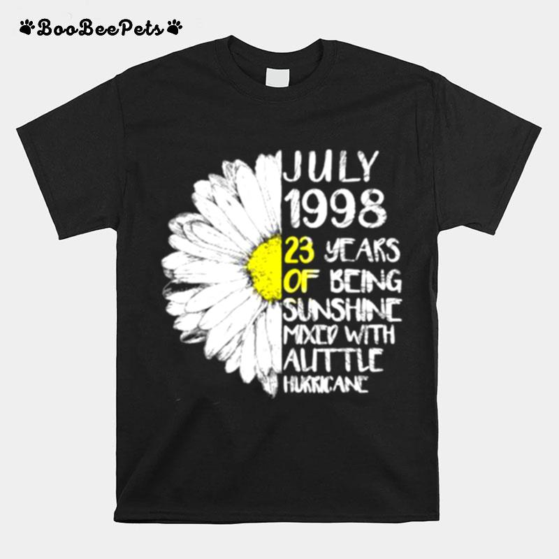 July 1998 23 Years Of Being Sunshine Mixed With Auttle Birthday Sunflower T-Shirt