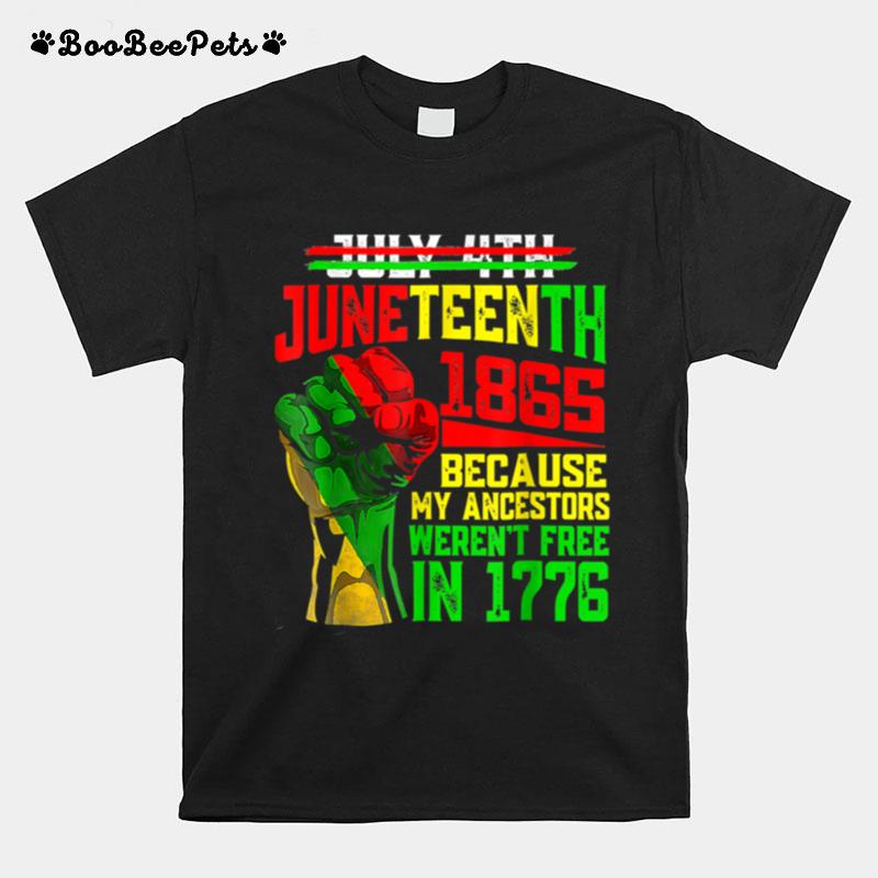 July 4Th Juneteenth 1865 Because My Ancestors Mens Girls T B0B3Dlrfbw T-Shirt