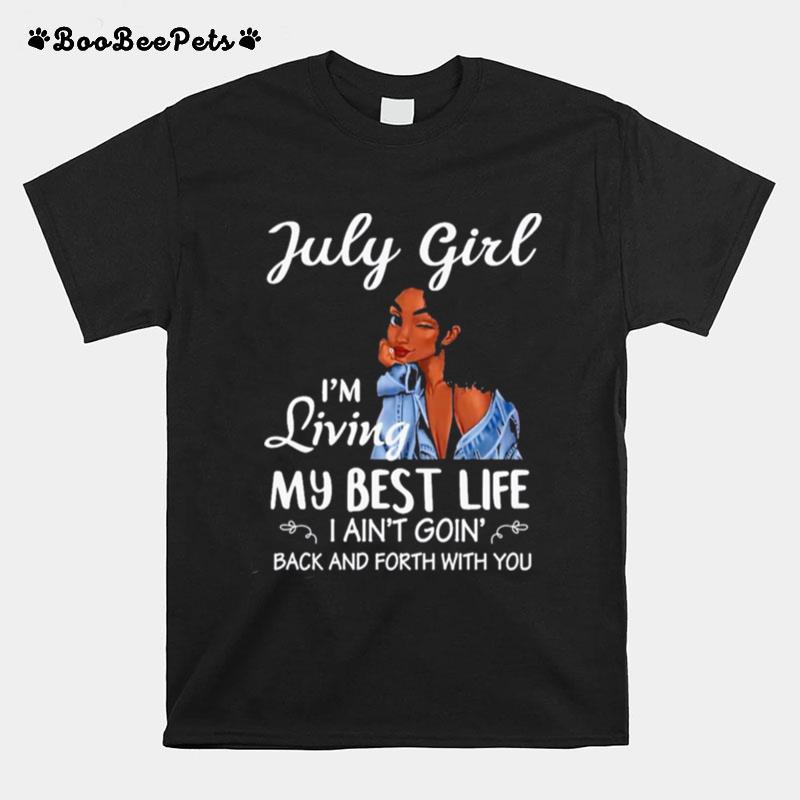 July Girl Im Living My Best Life T-Shirt