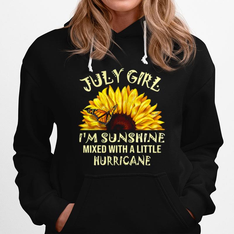 July Girl Im Sunshine Mixed With A Little Hurricane Hoodie