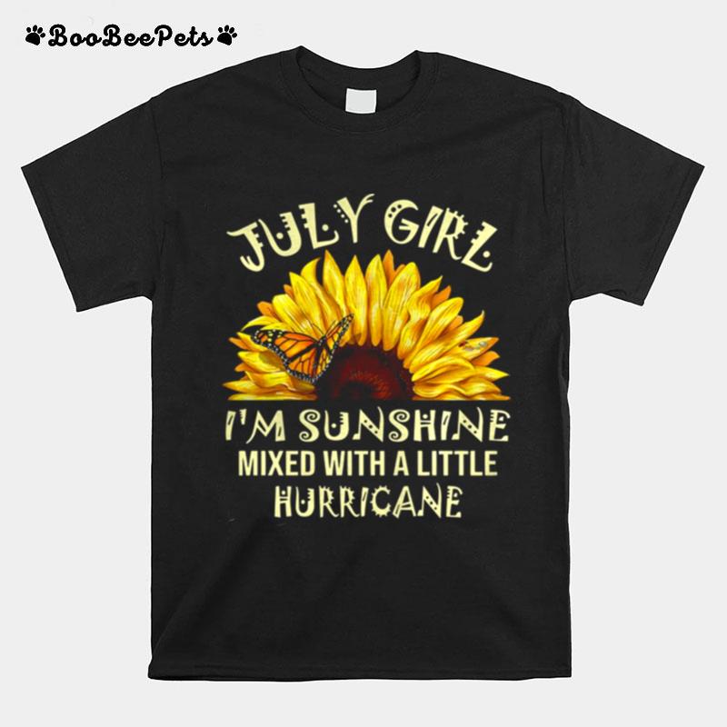 July Girl Im Sunshine Mixed With A Little Hurricane T-Shirt