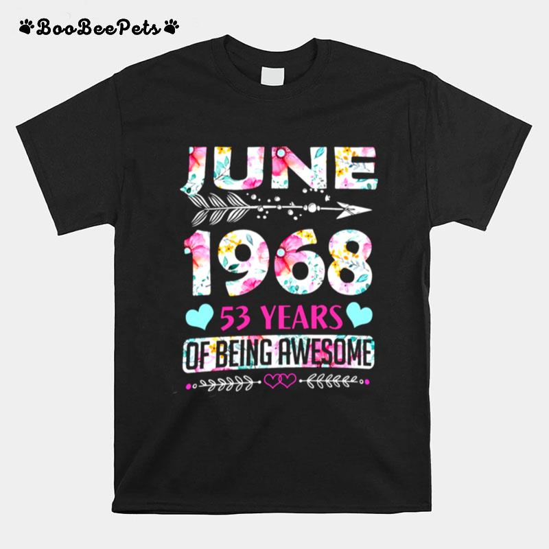 June 1968 53 Years Of Being Awesome T-Shirt