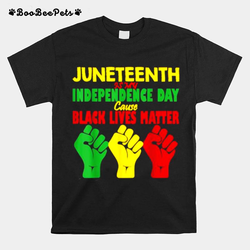 Juneteenth 06 19 Is My Independence Free Black Lives Matter T-Shirt