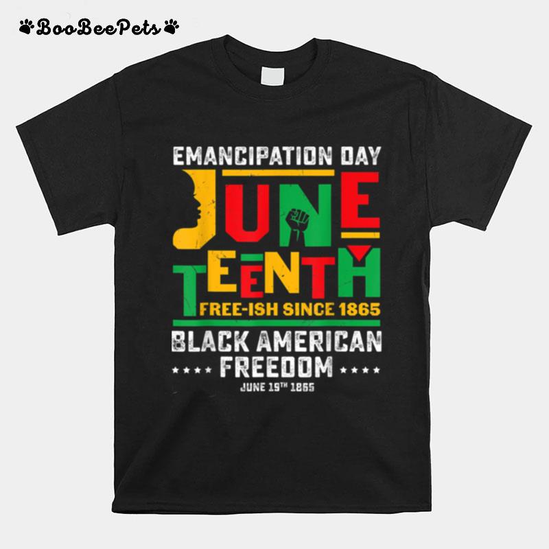 Juneteenth African American Freedom Day Black History 1865 T B09Ztsxhn5 T-Shirt