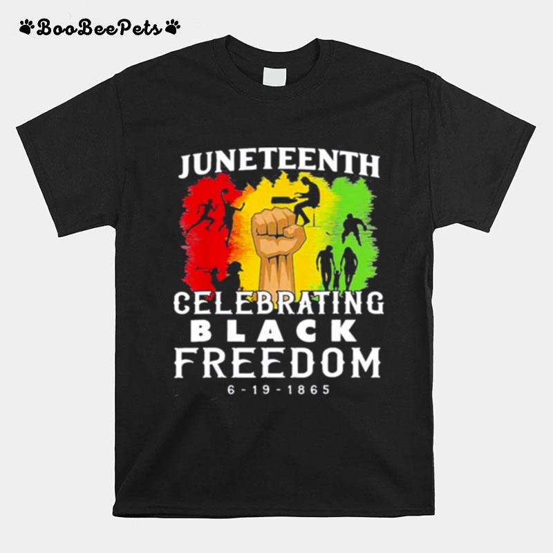 Juneteenth Celebrate Black Freedom T-Shirt