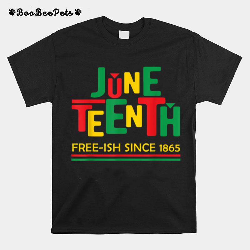 Juneteenth Celebration Free Ish Since 1865 Retro Vintage T B09Ztr23Mb T-Shirt