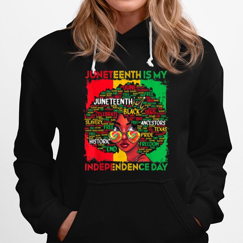 Juneteenth Is My Independence Day Black Women 4Th Of July T B09Ztnvmgq Hoodie