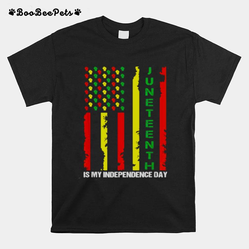 Juneteenth Is My Independence Day Juneteenth Black Afro Flag T-Shirt