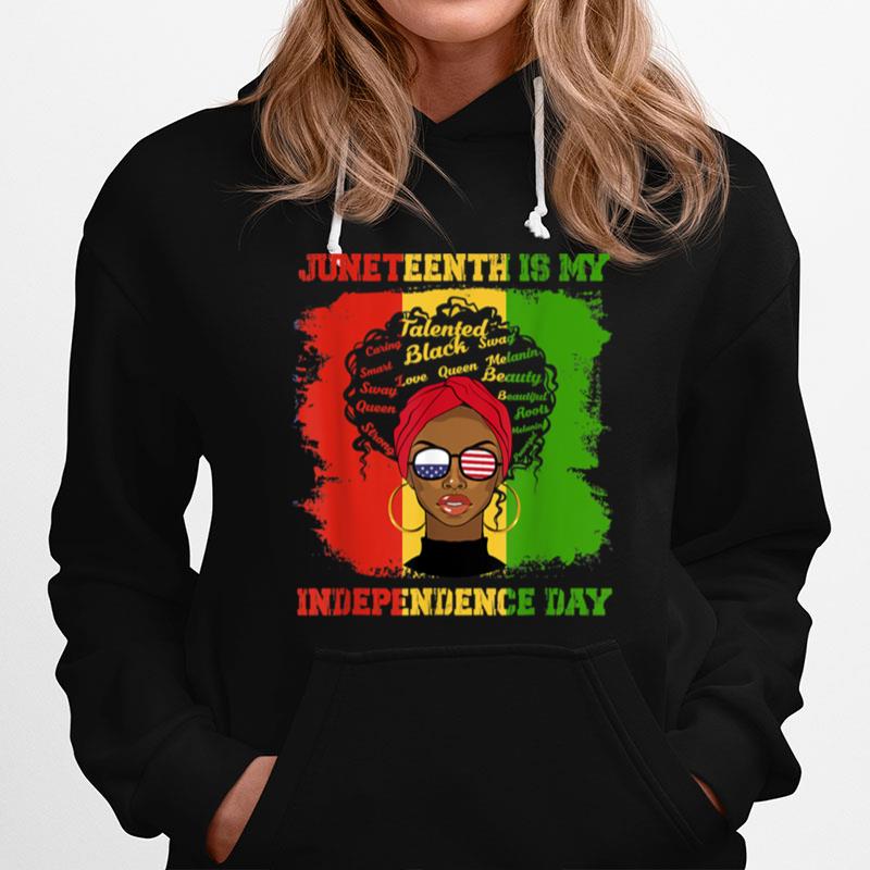 Juneteenth Is My Independence Day Slavery Freedom 1865 T B09Ztr2Ndm Hoodie