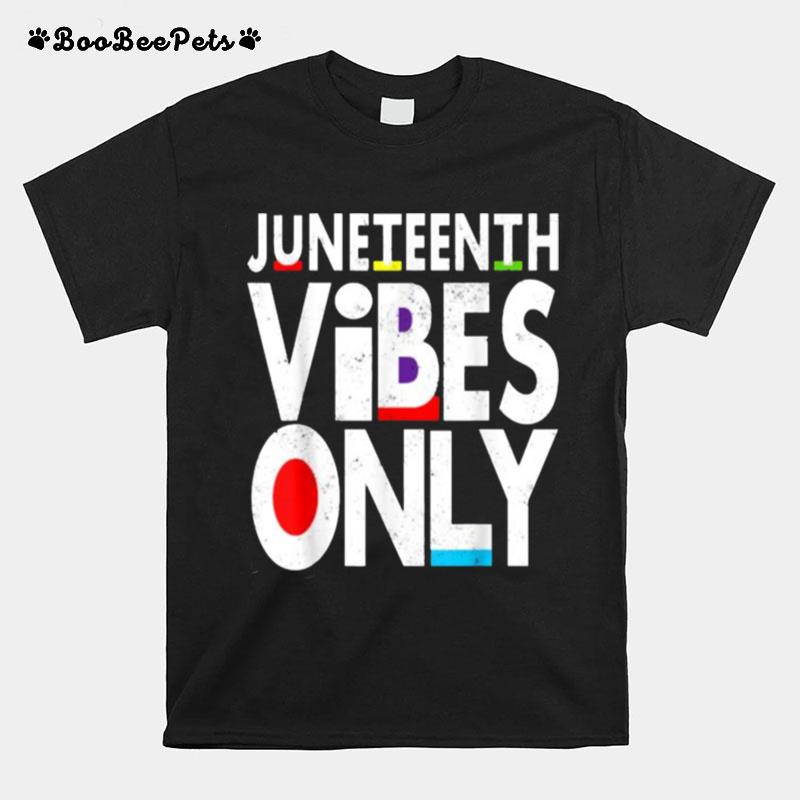 Juneteenth Vibes Melanin Black Girl T-Shirt