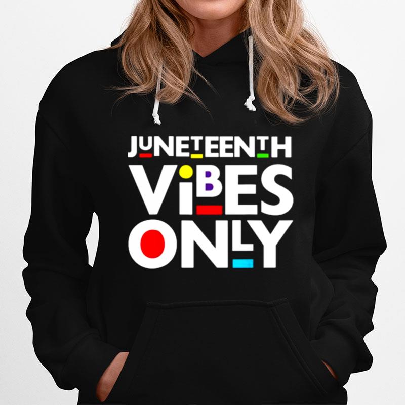 Juneteenth Vibes Only Melanin Black Girl Magic Hoodie