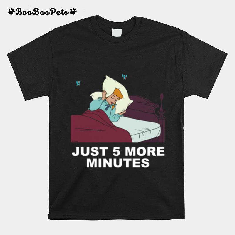 Just 5 More Minutes Cinderella T-Shirt