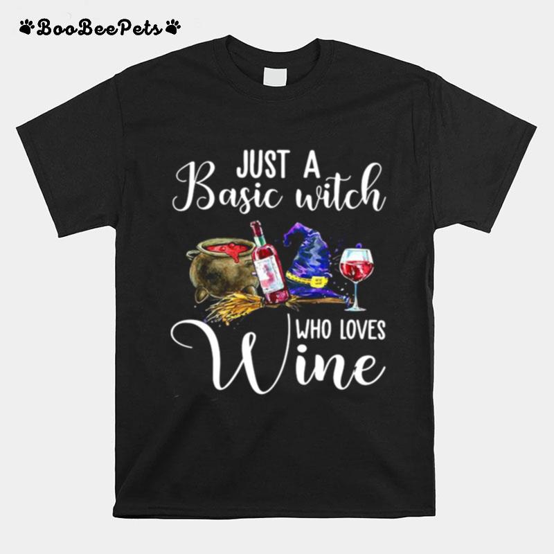 Just A Basic Witch Who Loves Wine T-Shirt