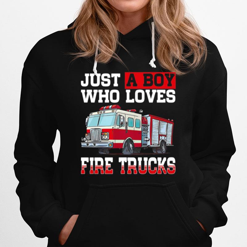 Just A Boy Who Loves Fire Trucks Hoodie