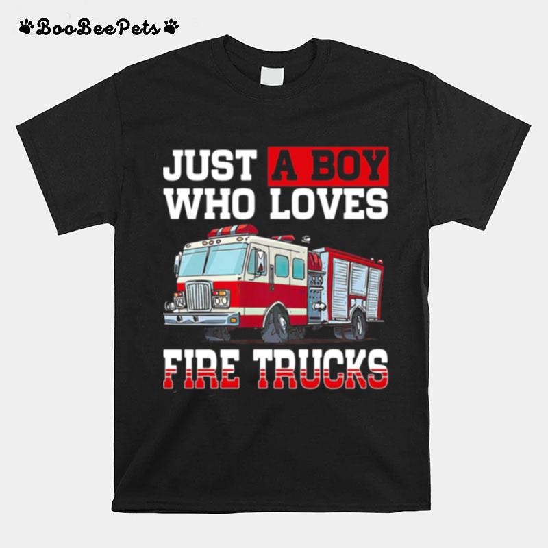 Just A Boy Who Loves Fire Trucks T-Shirt