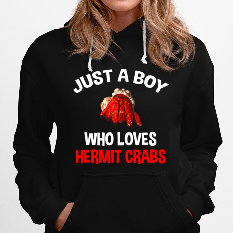 Just A Boy Who Loves Hermit Crabs Hermit Crab Hoodie