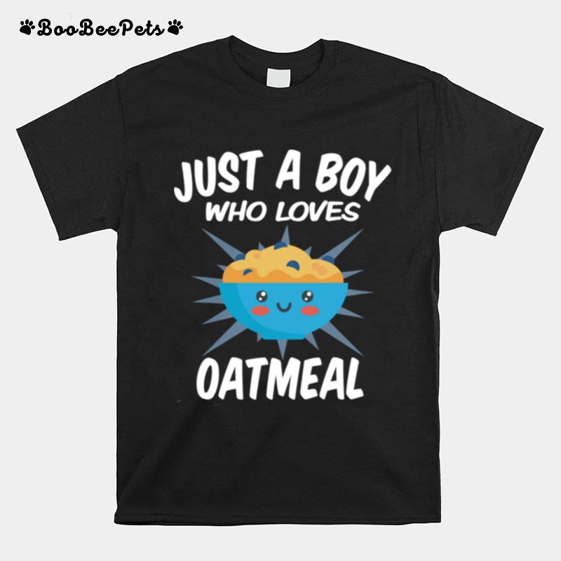 Just A Boy Who Loves Oatmeal T-Shirt