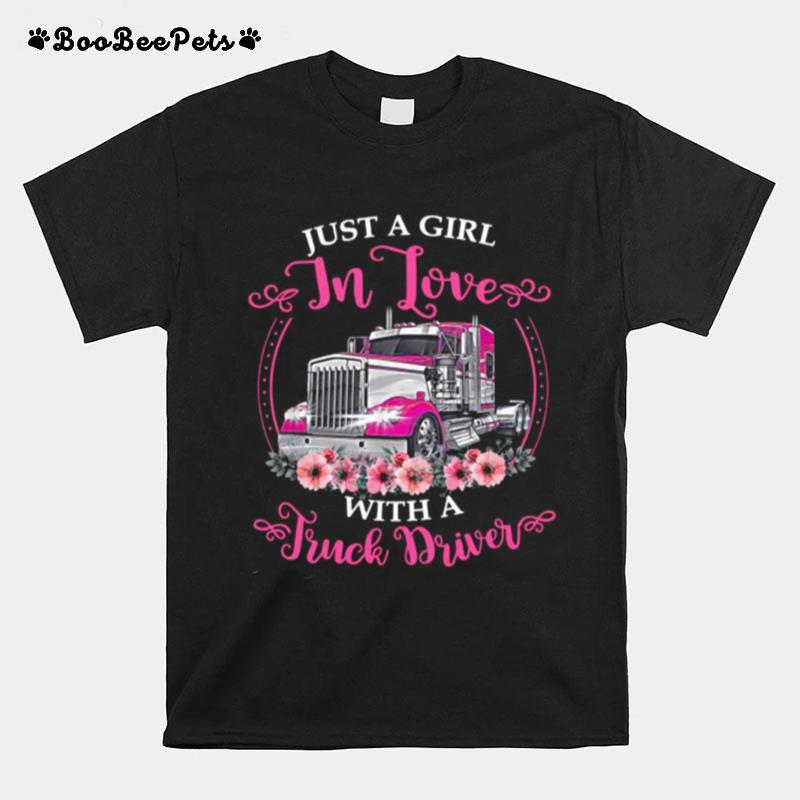 Just A Girl In Love With A Truck Driver T-Shirt