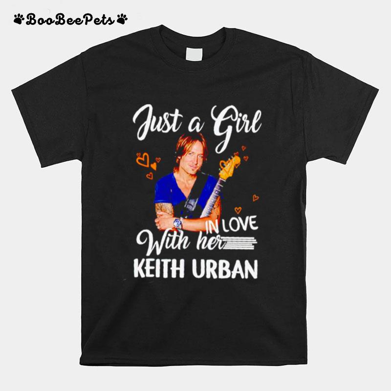 Just A Girl In Love With Her Keith Urban T-Shirt