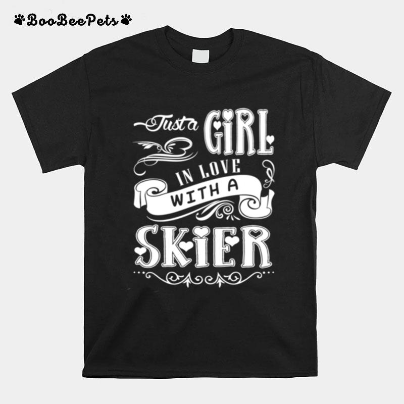 Just A Girl In Love With Skier T-Shirt