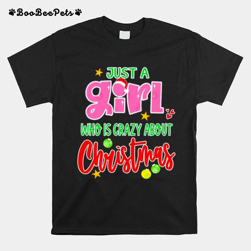 Just A Girl Who Is Crazy About Christmas T-Shirt