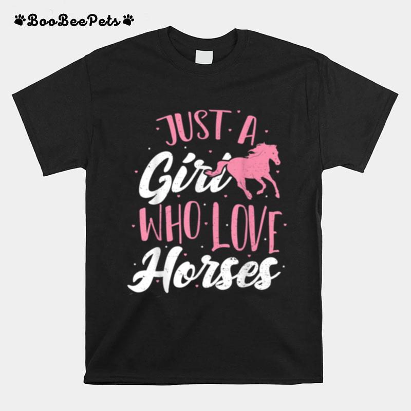 Just A Girl Who Love Horses Horse T-Shirt