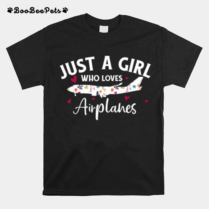 Just A Girl Who Loves Airplane Aircraft Pilot Aviation T-Shirt