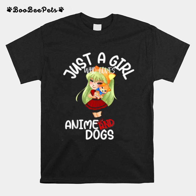 Just A Girl Who Loves Anime And Dogs Puppies Kawaii Girl T-Shirt