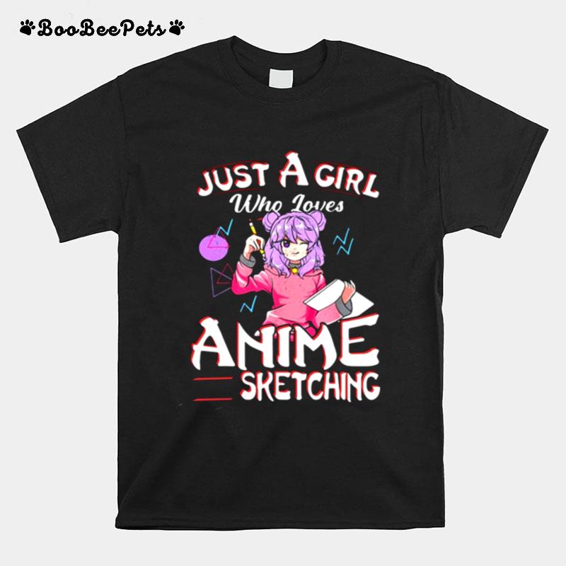 Just A Girl Who Loves Anime And Sketching Drawing Art T-Shirt