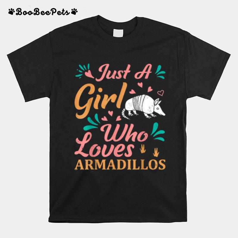 Just A Girl Who Loves Armadillos T-Shirt