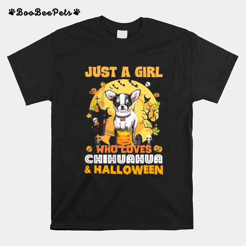 Just A Girl Who Loves Chihuahua And Halloween T-Shirt