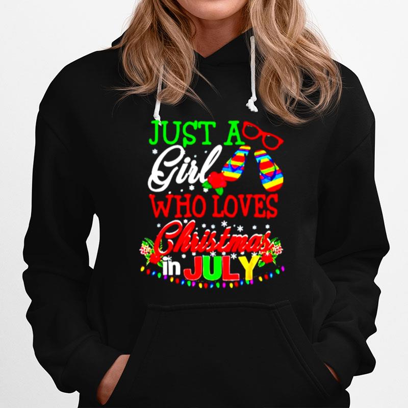 Just A Girl Who Loves Christmas In July Hoodie