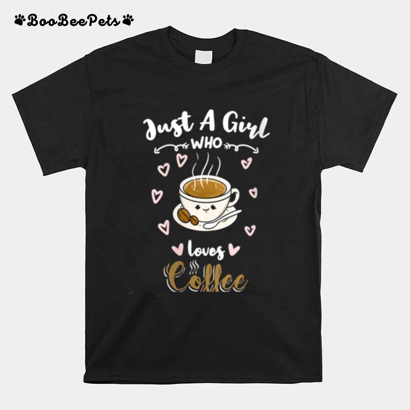 Just A Girl Who Loves Coffee Barista T-Shirt