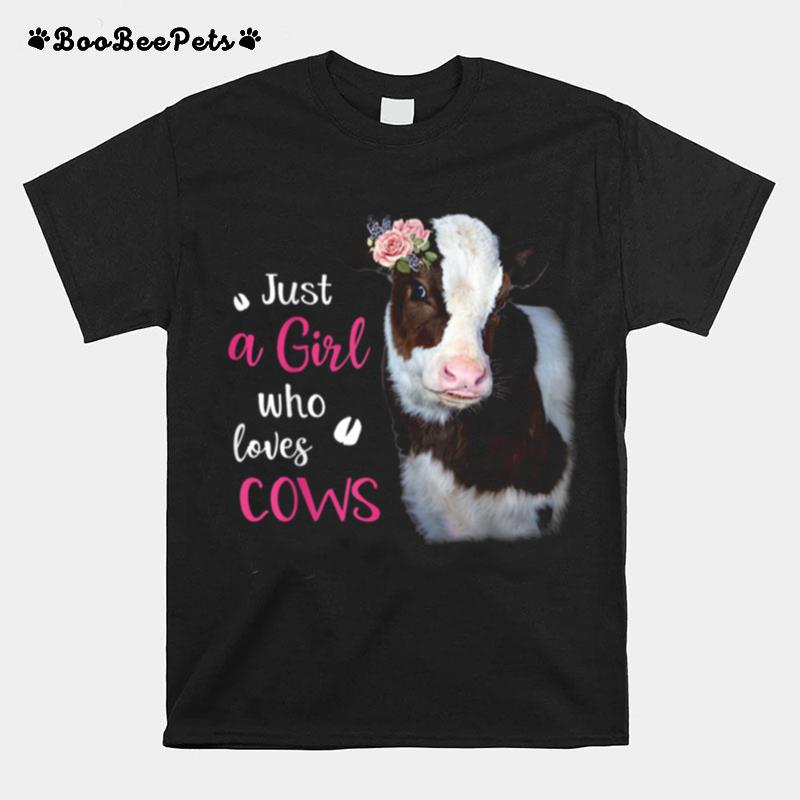 Just A Girl Who Loves Cows T-Shirt