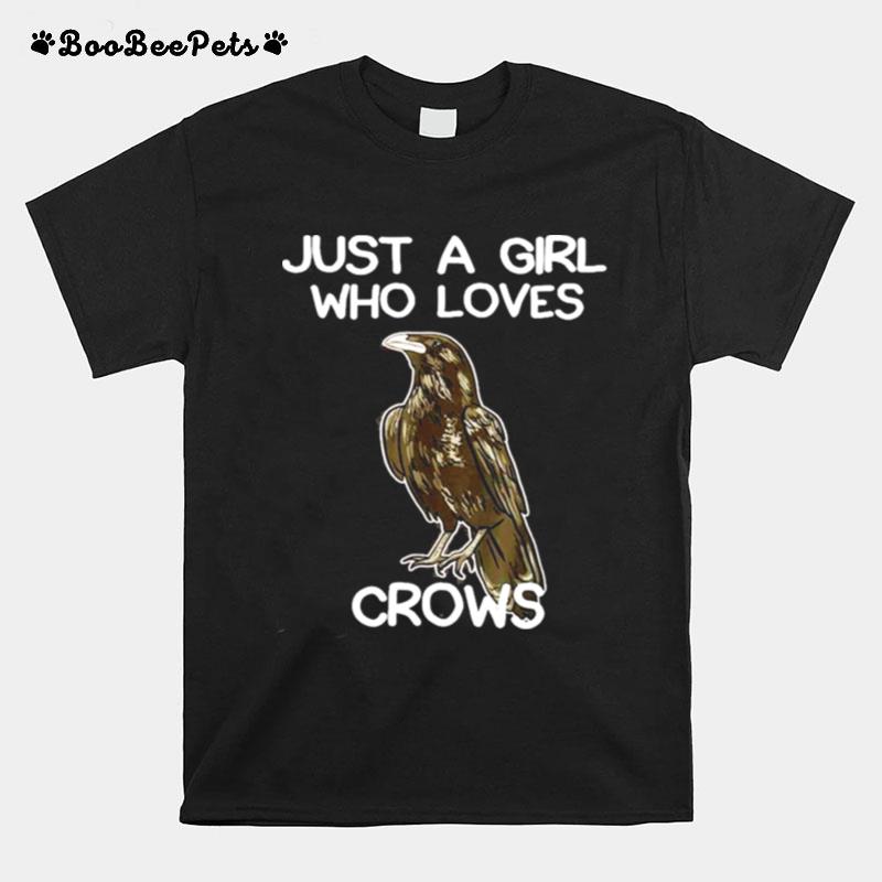 Just A Girl Who Loves Crows For Women Crow And Raven Lovers T-Shirt